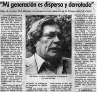 "Mi generación es dispersa y derrotada" "Mi generación es dispersa y derrotada"