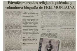 Párrafos marcados reflejan la polémica y voluminosa biografía de Frei Montalva. Párrafos marcados reflejan la polémica y voluminosa biografía de Frei Montalva.