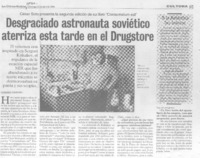Desgraciado astronauta soviético aterriza esta tarde en el Drugstore (entrevista) Desgraciado astronauta soviético aterriza esta tarde en el Drugstore (entrevista)