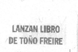 Lanzan libro de Toño Freire Lanzan libro de Toño Freire