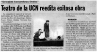 Teatro de la UCN reedita exitosa obra. Teatro de la UCN reedita exitosa obra.