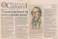 "La poesía es una forma de vida interior, es necesidad, urgencia" "La poesía es una forma de vida interior, es necesidad, urgencia"
