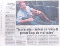 "Empresarios cambian su forma de pensar luego de ir al teatro". (entrevistas) "Empresarios cambian su forma de pensar luego de ir al teatro". (entrevistas)