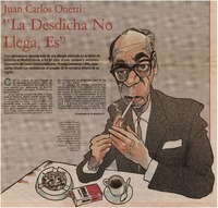 Juan Carlos Onetti, "La desdicha no llega, es" Juan Carlos Onetti, "La desdicha no llega, es"
