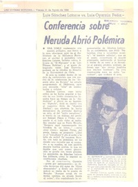 Conferencia sobre Neruda abrió polémica Conferencia sobre Neruda abrió polémica