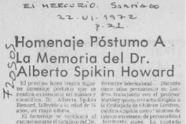 Homenaje póstumo a la memoria del Dr. Alberto Spikin Howard. Homenaje póstumo a la memoria del Dr. Alberto Spikin Howard.