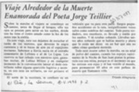 Viaje alrededor de la muerte enamorada del poeta Jorge Teillier Viaje alrededor de la muerte enamorada del poeta Jorge Teillier