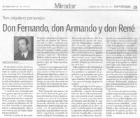Don Fernando, don Armando y don René. Don Fernando, don Armando y don René.