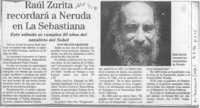 Raúl Zurita recordará a Neruda en La Sebastiana Raúl Zurita recordará a Neruda en La Sebastiana