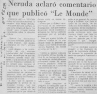 Neruda aclaró comentario que publicó "Le Monde". Neruda aclaró comentario que publicó "Le Monde".