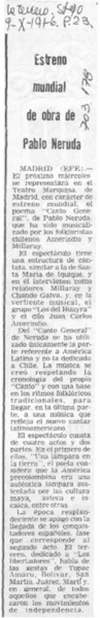 Estreno mundial de obra de Pablo Neruda. Estreno mundial de obra de Pablo Neruda.