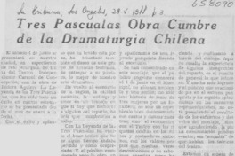 Tres Pascualas, obra cumbre de la dramaturgia chilena. Tres Pascualas, obra cumbre de la dramaturgia chilena.