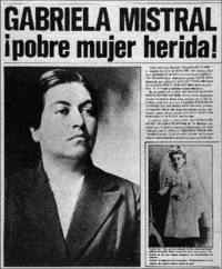 Gabriela Mistral ¡pobre mujer herida! Gabriela Mistral ¡pobre mujer herida!