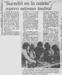 "Sucedió en la caleta", nuevo estreno teatral. "Sucedió en la caleta", nuevo estreno teatral.