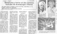 Melodrama y horror en dos estrenos teatrales de dramaturgos chilenos. Melodrama y horror en dos estrenos teatrales de dramaturgos chilenos.