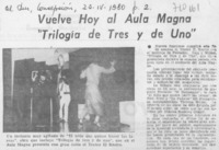 Vuelve hoy al Aula Magna "Trilogía de tres y de uno". Vuelve hoy al Aula Magna "Trilogía de tres y de uno".