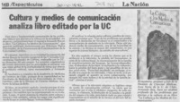 Cultura y medios de comunicación analiza libro editado por la UC. Cultura y medios de comunicación analiza libro editado por la UC.