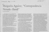 Margarita Aguirre, "Correspondencia Neruda - Eandi" Margarita Aguirre, "Correspondencia Neruda - Eandi"