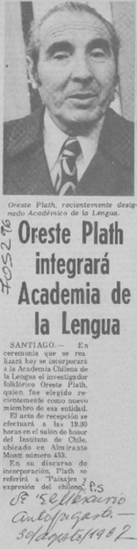 Oreste Plath integrará Academia de la Lengua. Oreste Plath integrará Academia de la Lengua.