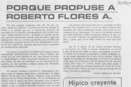 Por qué propuse a Roberto Flores A. Por qué propuse a Roberto Flores A.