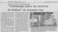 "Testimonio sobre las muertes de Sabina" se presenta hoy "Testimonio sobre las muertes de Sabina" se presenta hoy