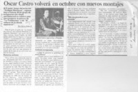 Oscar Castro volverá en octubre con nuevos montajes Oscar Castro volverá en octubre con nuevos montajes