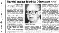 Murió el escritor Friedrich Dürrenmatt. Murió el escritor Friedrich Dürrenmatt.