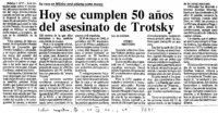 Hoy se cumplen 50 años del asesinato de Trotsky. Hoy se cumplen 50 años del asesinato de Trotsky.