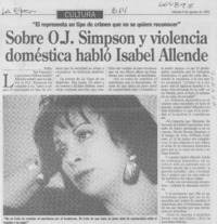 Sobre O. J. Simpson y violencia doméstica habló Isabel Allende. Sobre O. J. Simpson y violencia doméstica habló Isabel Allende.