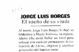 Jorge Luis Borges el sueño de su viuda. Jorge Luis Borges el sueño de su viuda.