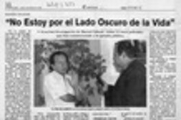 "No estoy por el lado oscuro de la vida" "No estoy por el lado oscuro de la vida"