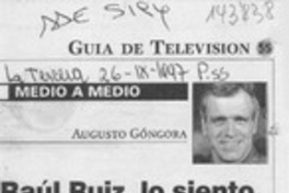 Raúl Ruiz, lo siento, pero la embarró Raúl Ruiz, lo siento, pero la embarró