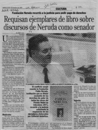 Requisan ejemplares de libro sobre discursos de Neruda como senador Requisan ejemplares de libro sobre discursos de Neruda como senador
