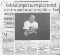 Celedón prepara nueva pieza teatral, navieros, muchos amores y Arturo Prat Celedón prepara nueva pieza teatral, navieros, muchos amores y Arturo Prat