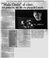 Mala onda" al cine: del plebiscito del '88 a las playas de Cancún Mala onda" al cine: del plebiscito del '88 a las playas de Cancún