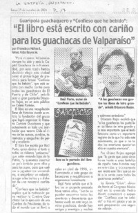 "El libro está escrito con cariño para los guachacas de Valparaíso" "El libro está escrito con cariño para los guachacas de Valparaíso"