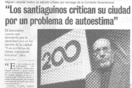 "Los santiaguinos critican su ciudad por un problema de autoestima" "Los santiaguinos critican su ciudad por un problema de autoestima"