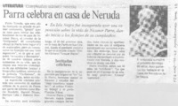 Parra celebra en casa de Neruda. Parra celebra en casa de Neruda.