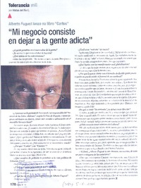 "Mi negocio consiste en dejar a la gente adicta" (entrevistas) "Mi negocio consiste en dejar a la gente adicta" (entrevistas)