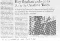Hoy finaliza ciclo de la obra de Cristina Tocco. Hoy finaliza ciclo de la obra de Cristina Tocco.