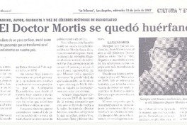 El Doctor Mortis se quedó huérfano El Doctor Mortis se quedó huérfano