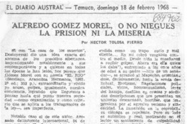 Alfredo Gómez Morel, o no niegues la prisión ni la miseria Alfredo Gómez Morel, o no niegues la prisión ni la miseria