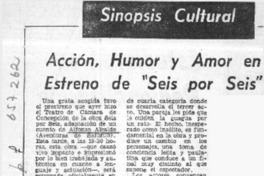 Acción, humor y amor en estreno de "seis por seis"  [artículo]