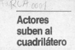 Actores suben al cuadrilátero