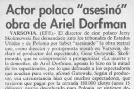 Actor polaco "asesinó" obra de Ariel Dorfman  [artículo].