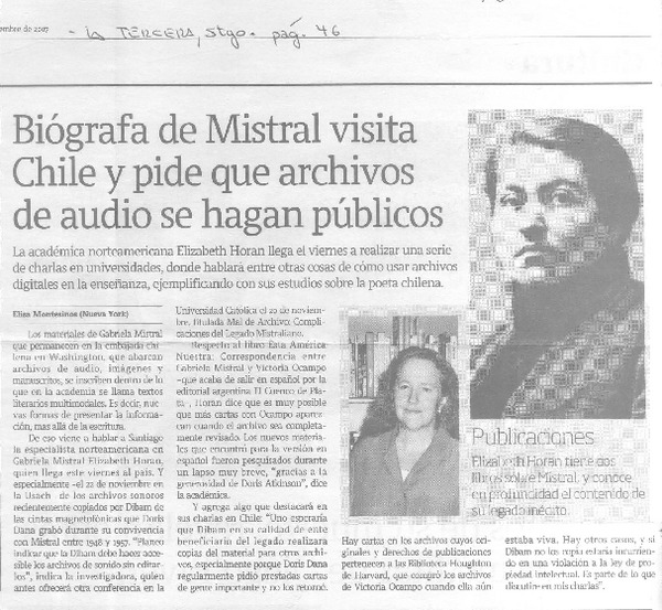 Biógrafa de Mistral visita Chile y pide que archivos de audio  [artículo] Elisa Montesinos.