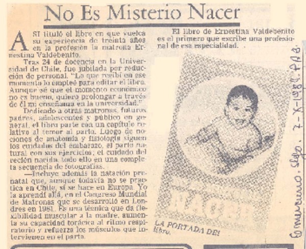 No es misterio nacer.