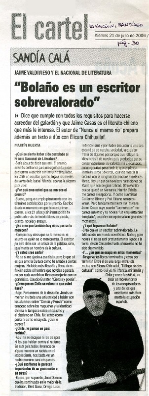 "Bolaño es un escritor sobrevalorado" (entrevistas) [artículo] Martín Huerta.