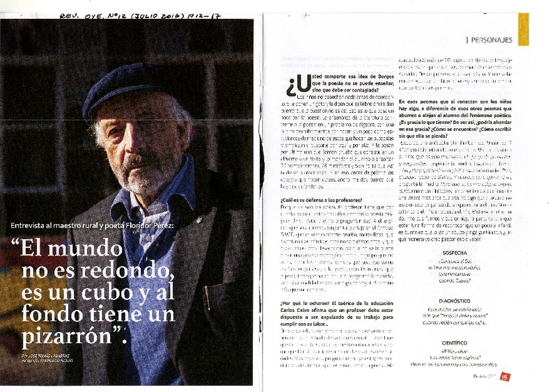 "El mundo no es redondo, es un cubo y al fondo tiene un pizarrón"  [artículo] Floridor Pérez ; [entrevistado] por José Thomás Labarthe ; fotografía Francisco Flores.