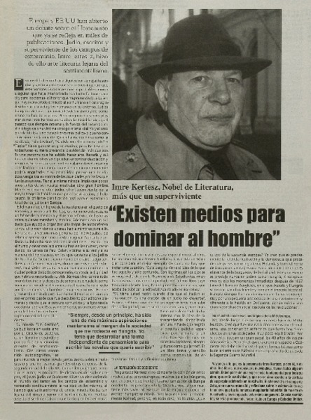 "Existen medios para dominar al hombre.